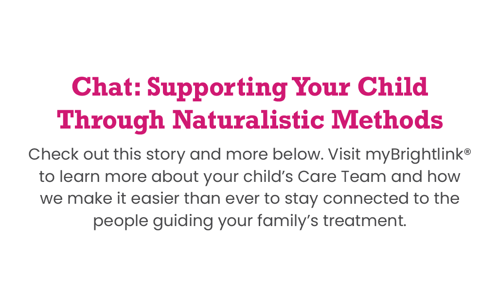 Chat: Supporting your child through naturalistic methods